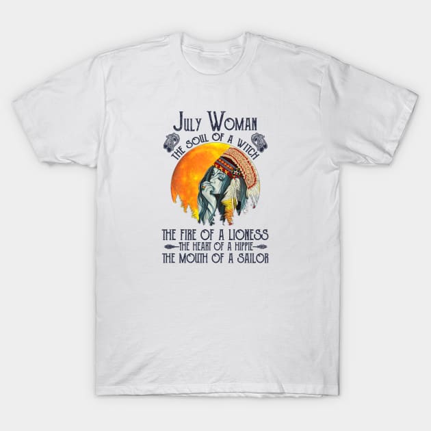 July Woman The Soul Of A Witch Girl Native American Birthday T-Shirt by cobiepacior